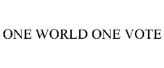 ONE WORLD ONE VOTE