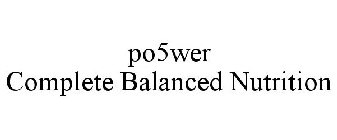 PO5WER COMPLETE BALANCED NUTRITION