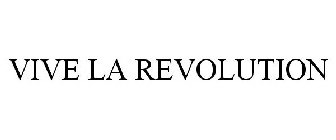 VIVE LA REVOLUTION