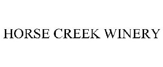 HORSE CREEK WINERY