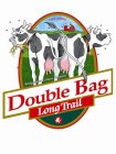 DOUBLE BAG LONG TRAIL TAKE A HIKE! BRIDGEWATER CORNERS, VERMONT