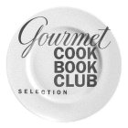 GOURMET COOK BOOK CLUB SELECTION