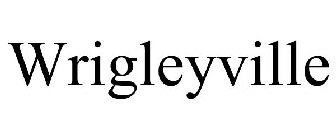 WRIGLEYVILLE