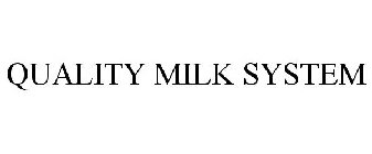 QUALITY MILK SYSTEM