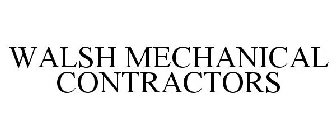 WALSH MECHANICAL CONTRACTORS