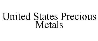 UNITED STATES PRECIOUS METALS