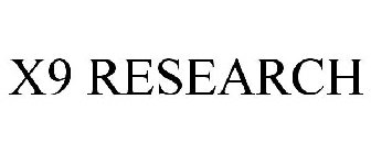 X9 RESEARCH