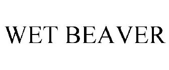 WET BEAVER