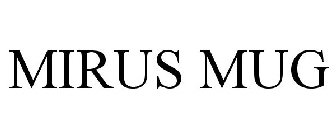 MIRUS MUG