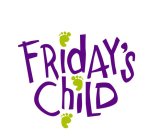 FRIDAY'S CHILD