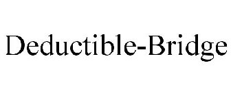 DEDUCTIBLE-BRIDGE