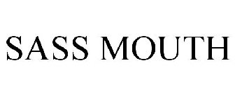 SASS MOUTH