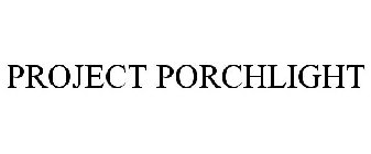 PROJECT PORCHLIGHT