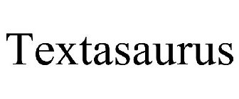 TEXTASAURUS