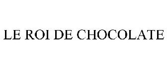 LE ROI DE CHOCOLATE