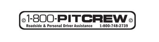 1-800-PITCREW ROADSIDE & PERSONAL DRIVER ASSISTANCE 1-800-748-2739