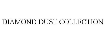 DIAMOND DUST COLLECTION