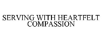 SERVING WITH HEARTFELT COMPASSION