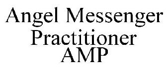 ANGEL MESSENGER PRACTITIONER AMP