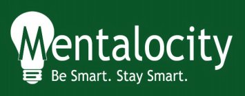 MENTALOCITY BE SMART. STAY SMART.