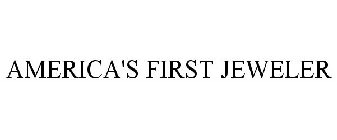 AMERICA'S FIRST JEWELER