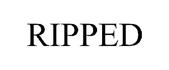 RIPPED
