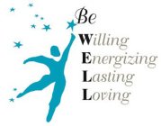 BE WILLING ENERGIZING LASTING LOVING