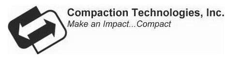 COMPACTION TECHNOLOGIES, INC. MAKE AN IMPACT...COMPACT