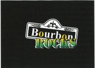 BOURBON ROCKS