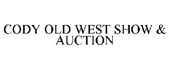 CODY OLD WEST SHOW & AUCTION