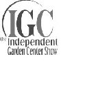 IGC THE INDEPENDENT GARDEN CENTER SHOW