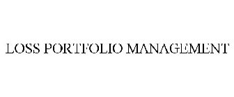 LOSS PORTFOLIO MANAGEMENT