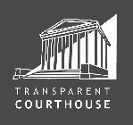 TRANSPARENT COURTHOUSE