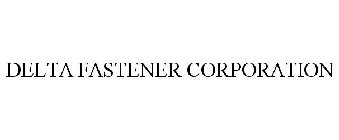 DELTA FASTENER CORPORATION