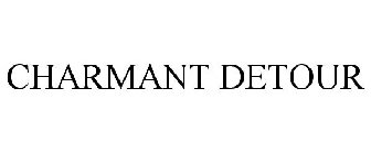 CHARMANT DETOUR