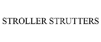 STROLLER STRUTTERS