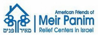 AMERICAN FRIENDS OF MEIR PANIM RELIEF CENTERS IN ISRAEL