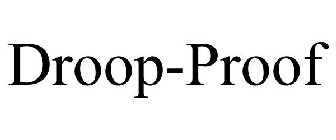 DROOP-PROOF