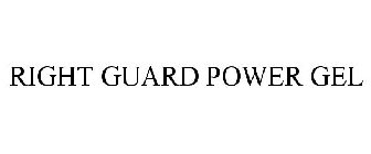 RIGHT GUARD POWER GEL