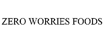 ZERO WORRIES FOODS