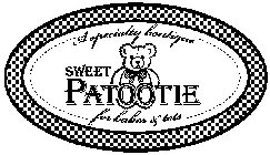 SWEET PATOOTIE A SPECIALTY BOUTIQUE FOR BABES & TOTS