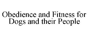 OBEDIENCE AND FITNESS FOR DOGS AND THEIR PEOPLE