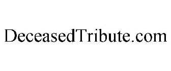 DECEASEDTRIBUTE.COM