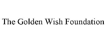 THE GOLDEN WISH FOUNDATION