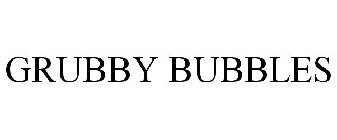 GRUBBY BUBBLES