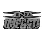 TNA IMPACT! TOTAL NONSTOP ACTION WRESTLING