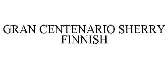 GRAN CENTENARIO SHERRY FINNISH