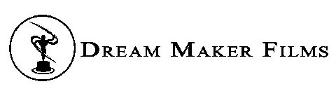 DREAM MAKER FILMS