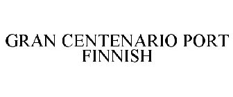 GRAN CENTENARIO PORT FINNISH