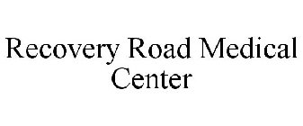 RECOVERY ROAD MEDICAL CENTER